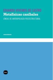 metafisicas canibales. lineas de antropologia postestructural (ebook)-9789871566464