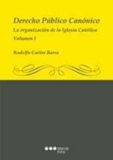 derecho publico canonico. volumen i: la organizacion de la iglesi a catolica-rodolfo carlos barra-9789871775064