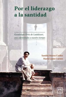 por el liderazgo a la santidad (ebook)-sandra idrovo carlier-maria laura caruso-9789871822164