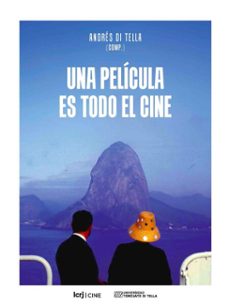 una pelicula es todo el cine (ebook)-andrés di tella-9789876013864