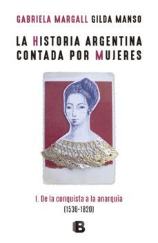 la historia argentina contada por mujeres (ebook)-gabriela margall-gilda manso-9789876273664