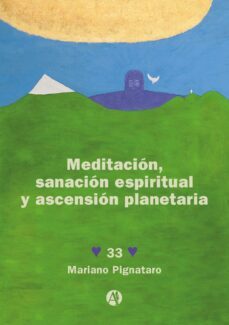 meditacion, sanacion espiritual y ascension planetaria (ebook)-mariano pignataro-9789877119664