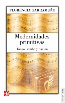 modernidades primitivas (ebook)-florencia garramuño-9789877192964