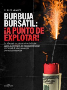 burbuja bursatil: ¡a punto de explotar! (ebook)-claude kramer-9789877444964