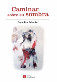 caminar sobre su sombra (ebook)-sonia rita colomba-9789878447964
