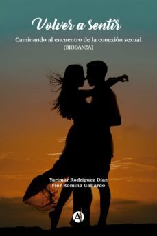 volver a sentir (ebook)-yarimar rodriguez diaz-flor romina gallardo-9789878717364