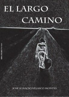 el largo camino (ebook)-jose ignacio velasco-9789897141164