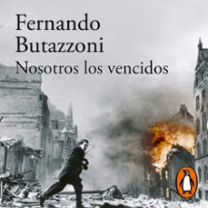 nosotros los vencidos (audiolibro)-fernando butazzoni-9789915678764