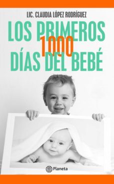 los primeros 1000 dias del bebe (ebook)-claudia lopez rodriguez-9789974907164