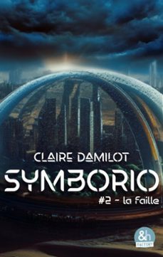 symborio @2 - la faille (ebook)-claire damilot-9791033925064