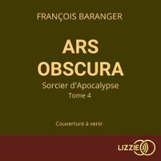 ars obscura t.4 : sorcier de sang (audiolibro)-françois baranger-9791036632464
