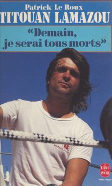 titouan lamazou : "demain, je serai tous morts" (ebook)-patrick le roux-9791037603364