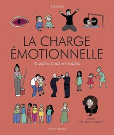 la charge emotionnelle et autres trucs invisibles (ebook)-emma clit-9791097160364