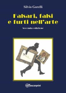 falsari, falsi e furti nell'arte - seconda edizione (ebook)-9791220399364