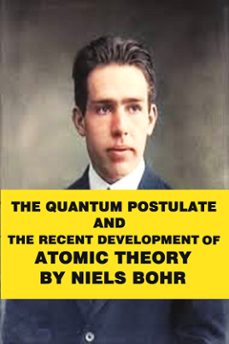 the quantum postulate and the recent development of atomic theory (ebook)-9791223077764