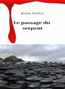 le passage du serpent (traduit) (ebook)-bram stoker-9791255360964