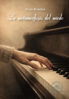 la metamorfosis del miedo-olga blinova-9791256961764