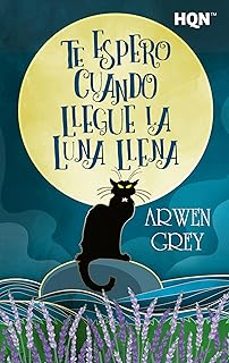 te espero cuando llegue la luna llena-arwen grey-9791370009564