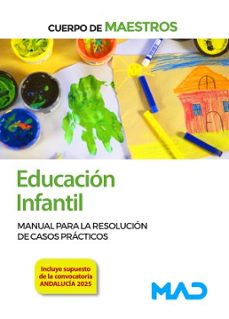 cuerpo de maestros. educacion infantil.. manual para la resolucio n de casos practicos-9791370286064