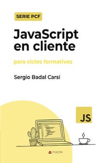 javascript en cliente para ciclos formativos-sergio badal carsi-9791370609764