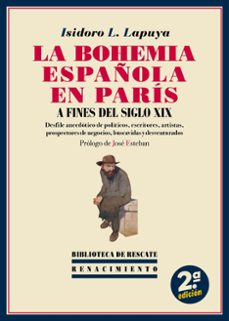 la bohemia española en paris a fines del siglo xix-isidoro lopez lapuya-9791387552664