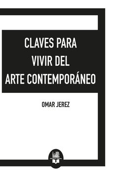 claves para vivir del arte contemporaneo-omar jerez-9791387582364