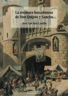 la aventura barcelonesa de don quijote y sancho-jose luis ruiz castillo-9791387623364
