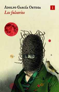 los falsarios-adolfo garcia ortega-9791387641764