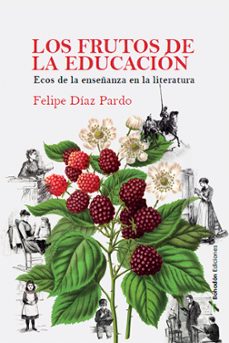 los frutos de la educacion (ebook)-felipe daz pardo-9791387719364