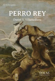 perro rey-daniel v. villamediana-9791387753764