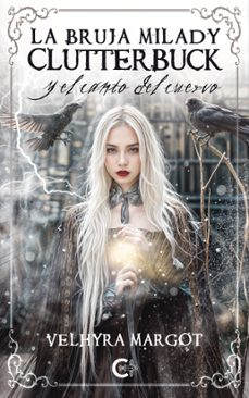 la bruja milady clutterbuck y el canto del cuervo (ebook)-9791387763664