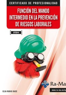 (uf0044) funcion del mando intermedio en la prevencion de riesgos laborales-elsa rubio duce-9791387764364