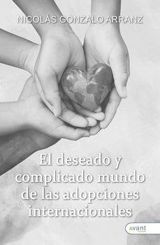 el deseado y complicado mundo de las adopciones internacionales-nicolas gonzalo arranz-9791387805364