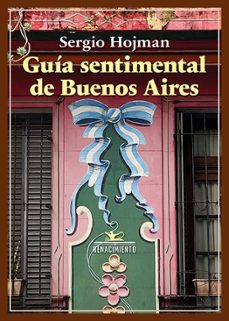 guia sentimental de buenos aires-sergio hojman-9791387939564