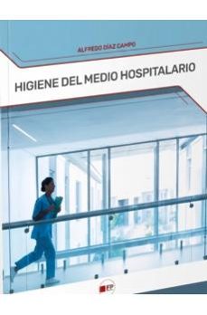 higiene del medio hospitalario y limpieza del material-alfredo diaz campo-9791387965464