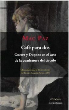 cafe para dos. guerra y dupont en el caso de la cuadratura del ci rculo-miguel angel casariego paz-9791399067064