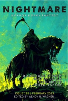 nightmare magazine, issue 125 (february 2023)-wendy n. wagner-9798215822364