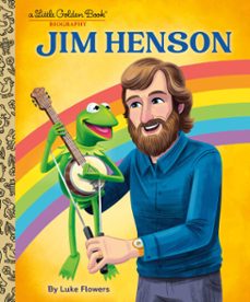jim henson: a little golden book biography-luke flowers-9798217118564