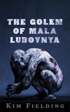 the golem of mala lubovnya-kim fielding-9798223374664