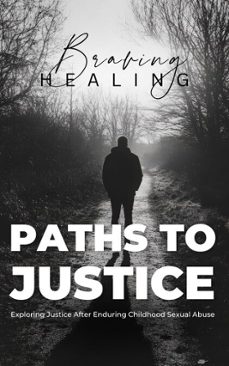 braving healing's paths to justice: exploring justice after enduring childhood sexual abuse (ebook)-kat russell-luke russell-9798224015764