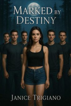marked by destiny (ebook)-janice trigiano-9798230618164