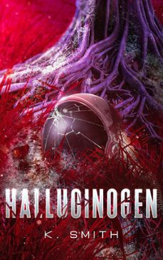 hallucinogen (ebook)-kaitlyn smith-9798231137664