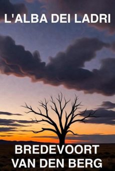 l'alba dei ladri (ebook)-bredevoort van den berg-9798231910564