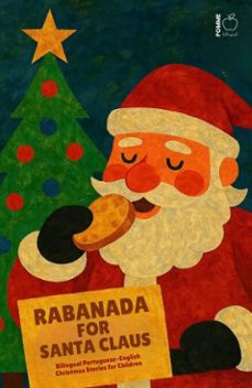 rabanada for santa claus: bilingual portuguese-english christmas stories for children (ebook)-pomme bilingual-9798232195564
