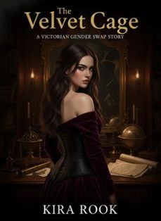 the velvet cage: a victorian gender swap story (ebook)-kira rook-9798232695064