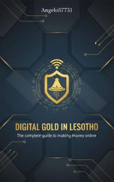 digital gold in lesotho:the complete guid to making money onlinee (ebook)-9798232991364