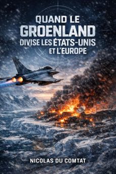 quand le groenland divise les états-unis et l’europe-nicolas du comtat-9798233014864