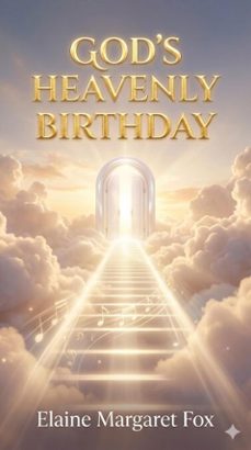 god's heavenly birthday (ebook)-elaine fox-9798233813764