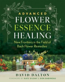 advanced flower essence healing (ebook)-david dalton-9798888502464