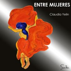 entre mujeres (audiolibro)-claudia yelin-9798889441564